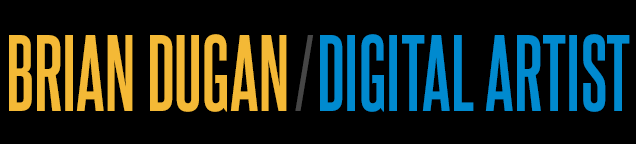 Brian Dugan / Digital Artist